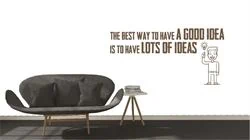 The best way to have a good idea is to have lots of ideas